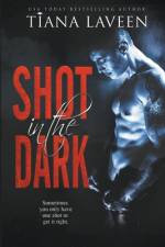 Shot in the Dark af Tiana Laveen