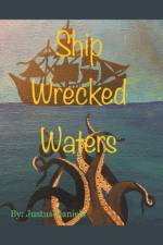 Ship Wrecked Waters af Justus Daniels