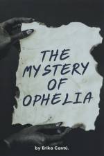 The Mystery of Ophelia af Erika Cantú