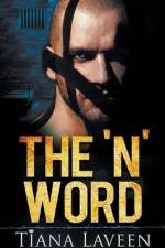 The 'N' Word af Tiana Laveen