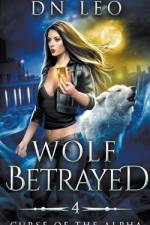 Wolf Betrayed af D. N. Leo