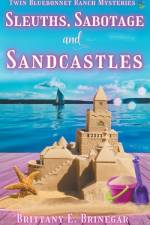 Sleuths, Sabotage, and Sandcastles af Brittany E. Brinegar