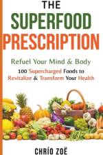 The Superfood Prescription af Chrío Zoë