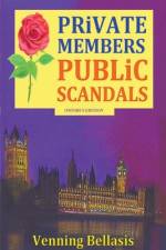 Private Members, Public Scandals af Venning Bellasis