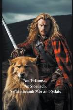 Am Prionnsa, an Sionnach, 's Claimheamh Mor an t-Solais af Michael Mac an t-Saoir