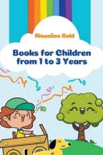 Books for Children from 1 to 3 Years af Risueños Gold