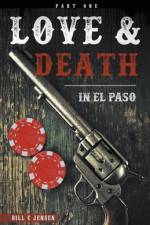 Love & Death In El Paso, Part One af Bill C Jensen