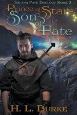 Prince of Stars, Son of Fate af H. L. Burke