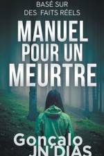 Manuel pour un Meurtre af Gonçalo Jn Dias