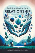 Building the Perfect Relationship af Jackquelin Grant