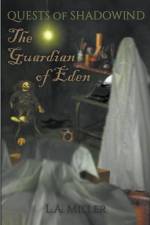 The Guardian of Eden af L. A. Miller