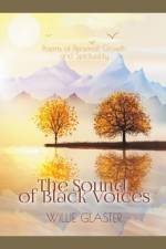 Poems of Personal Growth and Spirituality - The Sound of Black Voices af Willie A. Jr. Glaster
