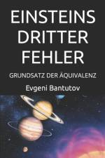 Einsteins Dritter Fehler af Evgeni Bantutov