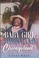 Baby Girl from Dairyland to Chicagoland af Lavel West