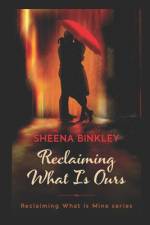 Reclaiming What Is Ours af Sheena Binkley