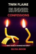 Twin Flame Runner Confessions af Silvia Moon