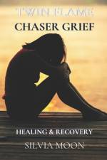 Twin Flame Chaser Grief af Silvia Moon