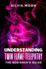 Understanding Twin Flame Telepathy af Silvia Moon