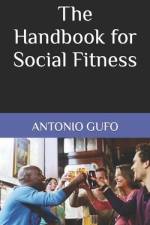 The Handbook for Social Fitness af Antonio Gufo