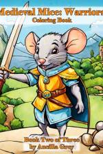 Medieval Mice af Ancilla Grey