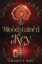 The Bloodstained Key af Charity Rau