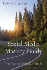 Social Media Mastery Guide af Ebony Azuri