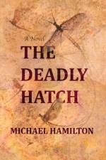 The Deadly Hatch af Michael Hamilton