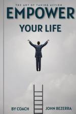 The Art of Taking Action af Coach John Bezerra