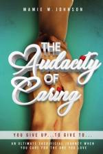 The Audacity of Caring af Mamie W. Johnson