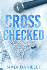 Cross Checked af Madi Danielle