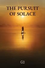 The Pursuit of Solace