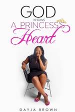 God Knows a Princess's Heart af Dayja Brown