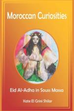 Moroccan Curiosities af Kate El Grini Shilar