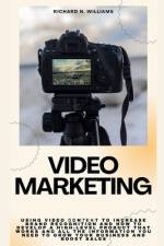 Video Marketing af Richard N Williams
