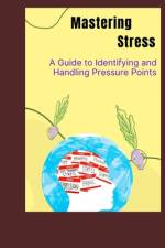 Mastering Stress af Felicity C Thelma