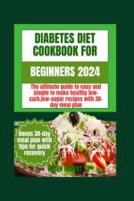 Diabetic Diet Cookbook for Beginners 2024 af Helen Robert
