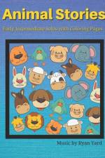 Animal Stories by Ryan Yard - Early Intermediate Solos With Coloring Pages af Tara Boykin