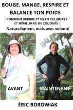 Bouge, Mange, Respire Et Balance Ton Poids af Ãric Borowiak
