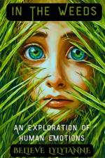 In the Weeds af Believe Lylyianne
