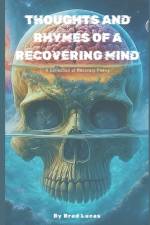 Thoughts and rhymes of a recovering mind af Brad Lucas