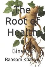 The Root of Health af Ransom Khanye