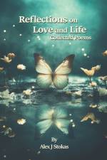 Reflections on Love and Life af Alex J Stokas