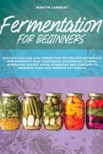 Fermentation for Beginners af Martin Lambert