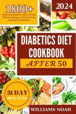 Diabetics Diet Cookbook After 50 af Williams Noah