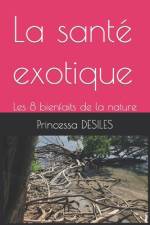 La santé exotique af Princessa Desiles