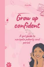 Grow up confident af Jenna Max