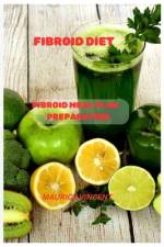 Fibroid Diet af Muarice Vincent