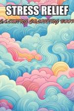 Stress Relief Calming Coloring Book af Ryan Kyle