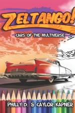 Zeltango! Cars of the Multiverse
