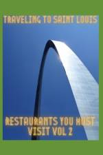 Traveling to Saint louis Restaurants you must visit Vol 2 af Jermaine Gardner